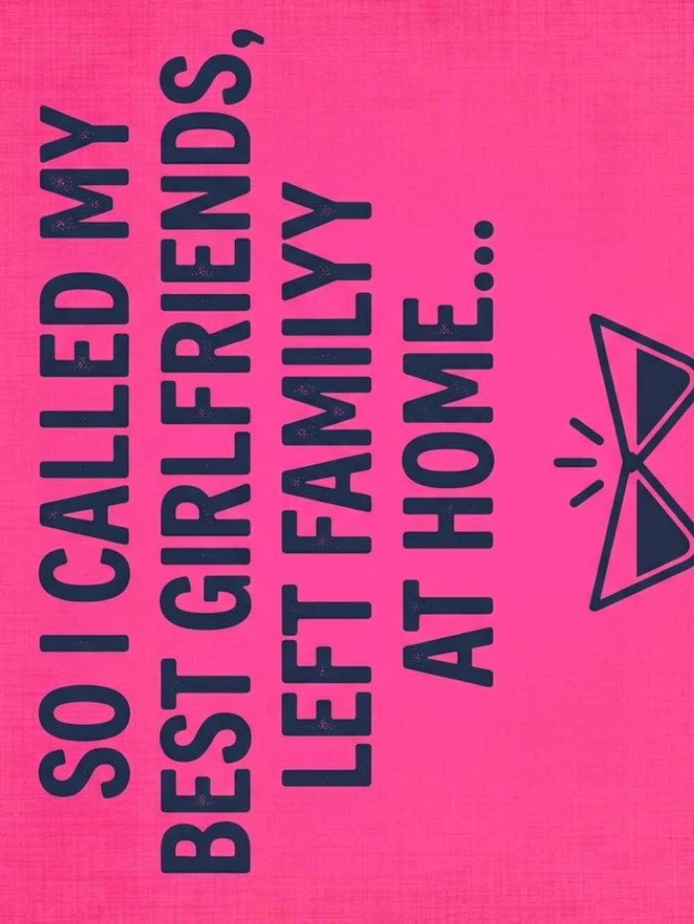 Pink 'So I Called My Best Girlfriends' Decorative Sign -